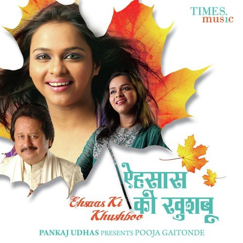 Ehsaas Ki Khushboo Pankaj Udhas MP3 Download